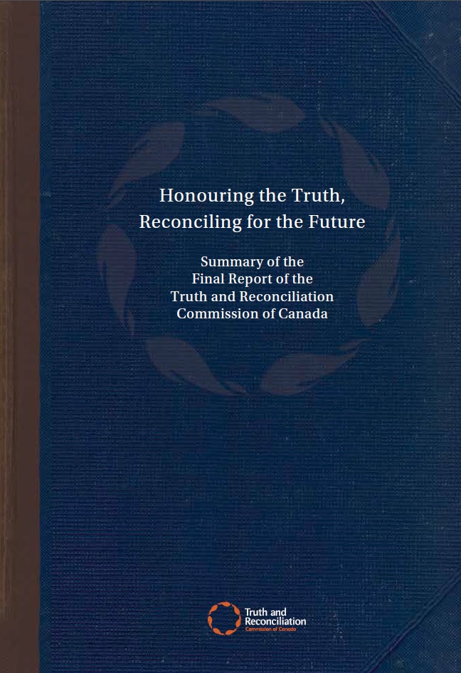 Title details for Honouring the Truth, Reconciling for the Future: Summary of the Final Report of the Truth and Reconciliation Commission of Canada by Truth and Reconciliation Commission of Canada - Available